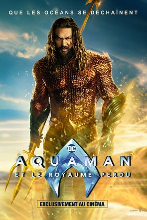 AQUAMAN ET LE ROYAUME PERDU (affiche disponible dans les deux tailles)