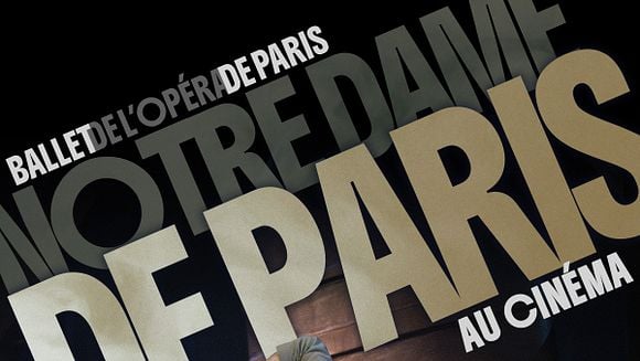 Ballet au cinéma - Notre-Dame de Paris| Dimanche 14 mars 2027 à 18h  