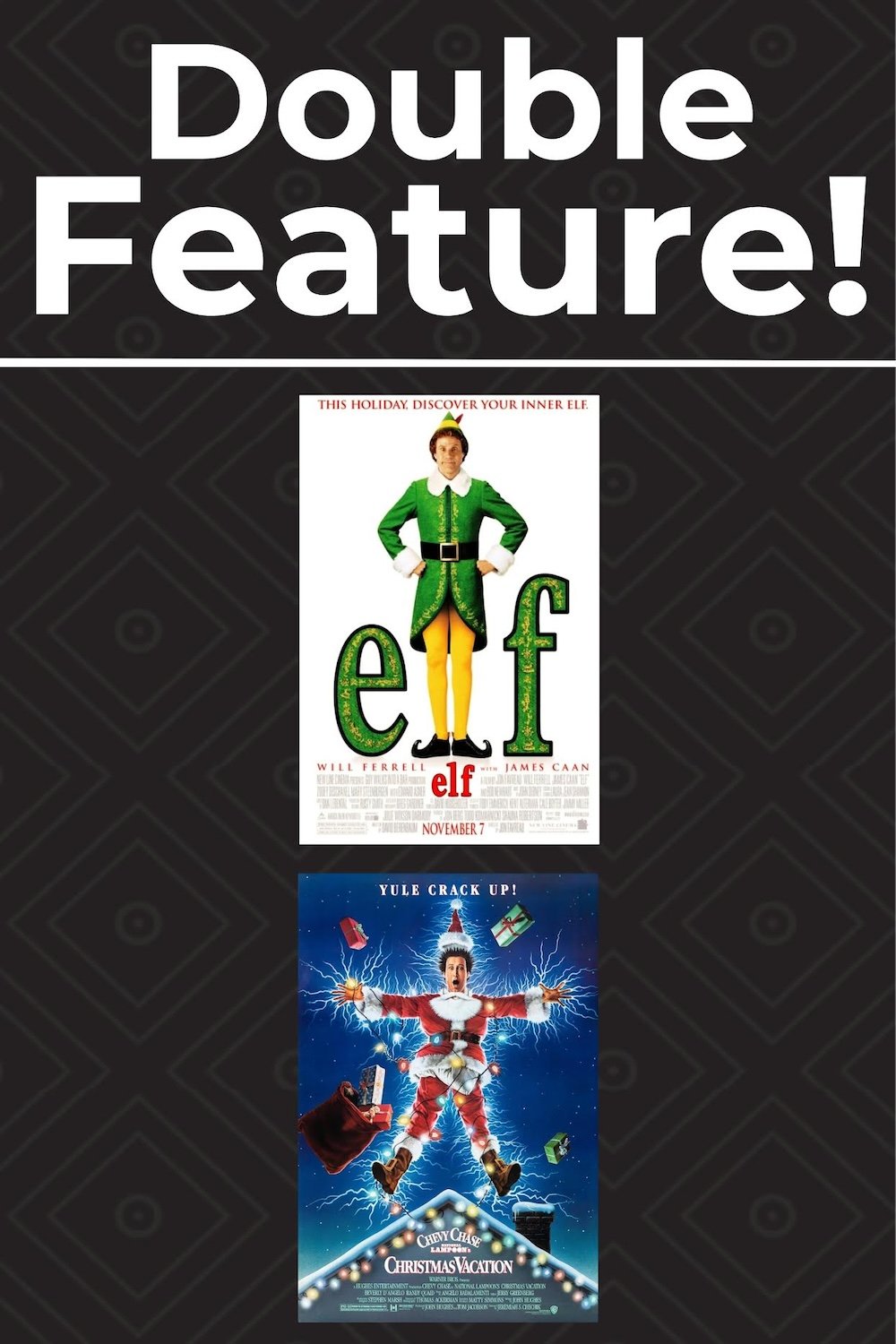 Elf/Christmas Vacation