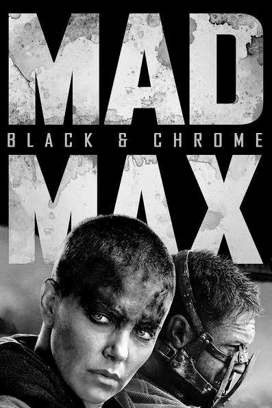 Mad Max Fury Road: Black & Chrome Edition