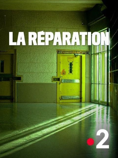 Affiche du documentaire La Réparation