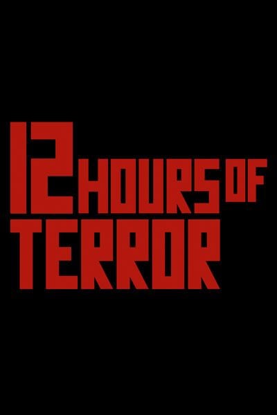 12 Hours of Terror