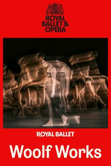 Royal Ballet and Opera: Woolf Works