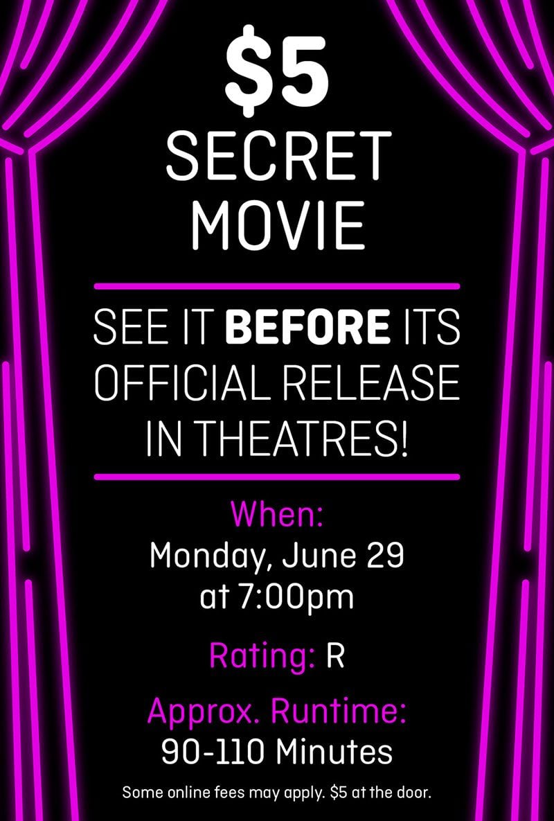 $5 SECRET MOVIE 6/29/26