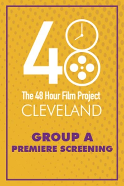 Cleveland 48 Hour Film Project - Screening Group A
